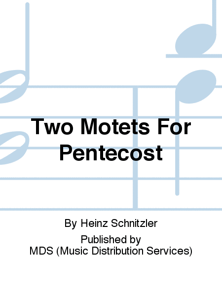 Two Motets for Pentecost