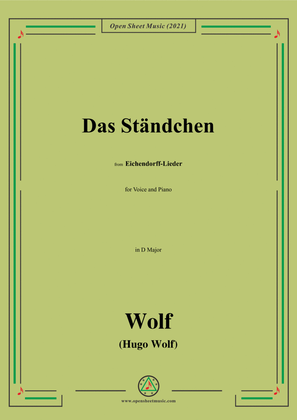 Wolf-Das Standchen,in D Major,IHW 7 No.4,from Eichendorff-Lieder,for Voice and Piano