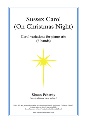 Sussex Carol "On Christmas Night" - Christmas Carol Variations for Piano Trio (on a traditional melo