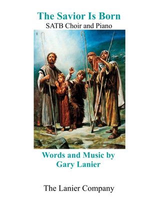 THE SAVIOR IS BORN, SATB Choir and Piano (Score and Parts included)