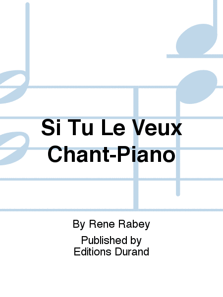 Si Tu Le Veux Chant-Piano