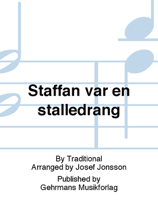 Staffan var en stalledrang