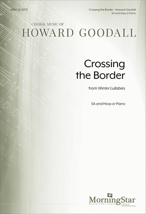 Crossing The Border from Winter Lullabies (Choral Score)