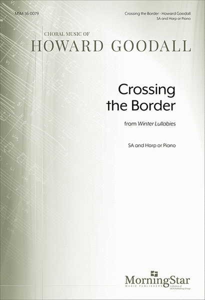 Crossing The Border from Winter Lullabies (Choral Score)