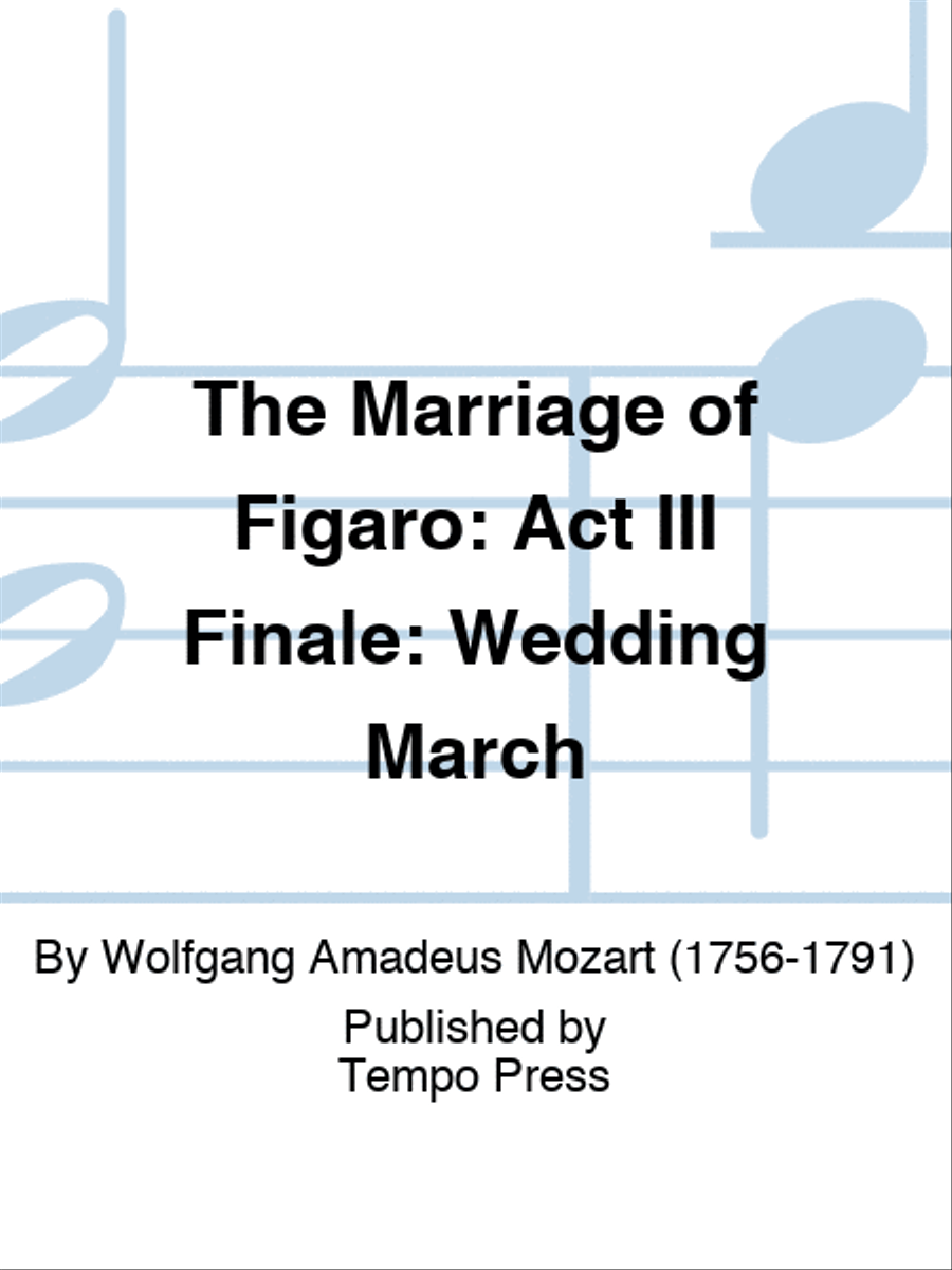 MARRIAGE OF FIGARO, THE: Act III Finale: Wedding March Set of Parts scores gallery preview page 1