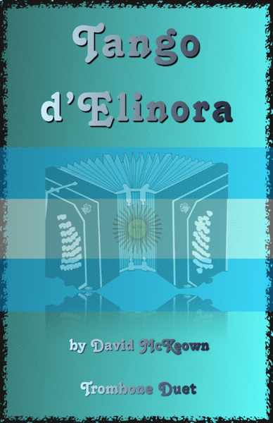 Tango d'Elinora, for Trombone Duet