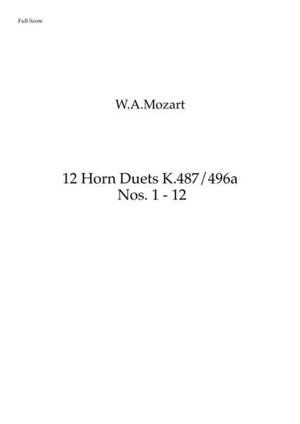 Mozart:12 Horn Duets K.487/496a (Nos.1 to 12) (both in original keys and transposed to horns in F) - image number null