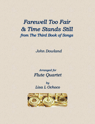 Farewell Too Fair & Time Stands Still for Flute Quartet
