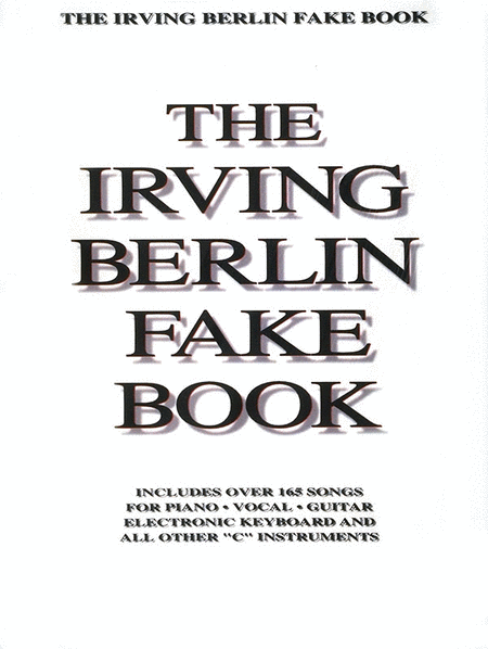 Irving Berlin: Irving Berlin Fake Book - C Edition