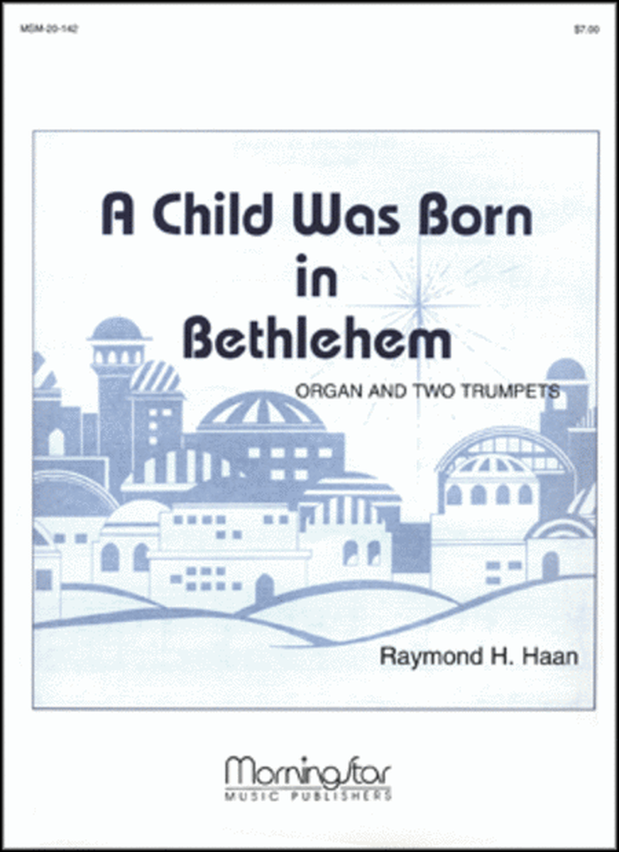 A Child Was Born in Bethlehem