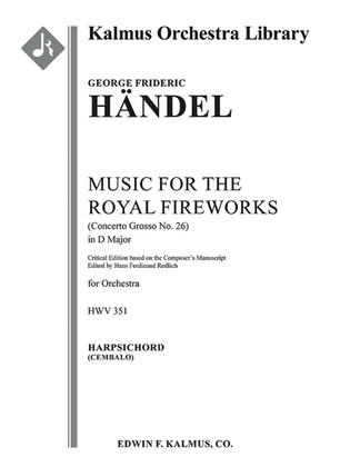 Music for the Royal Fireworks, HWV 351 (Fireworks Music; Concerto Grosso No. 26) (critical edition)