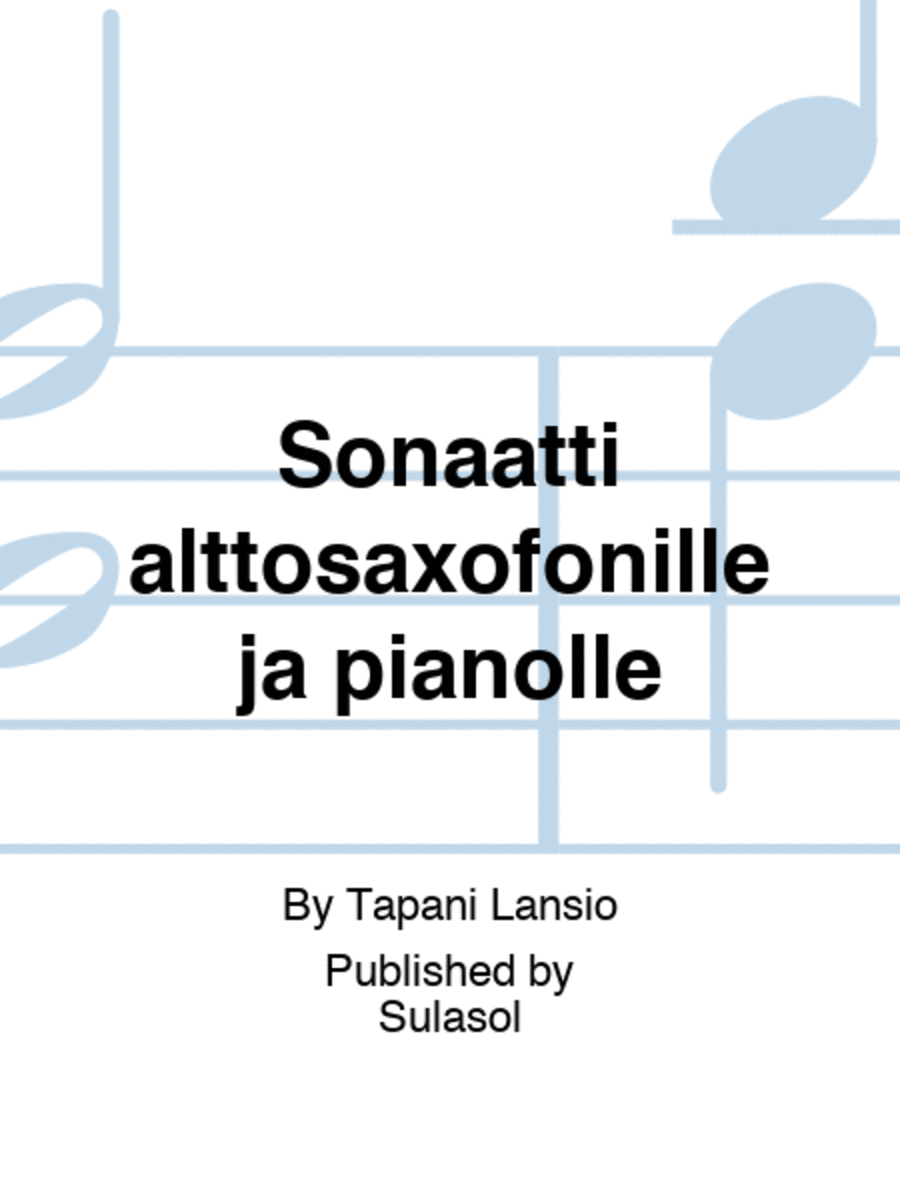 Sonaatti alttosaxofonille ja pianolle Alto Saxophone scores gallery preview page 1