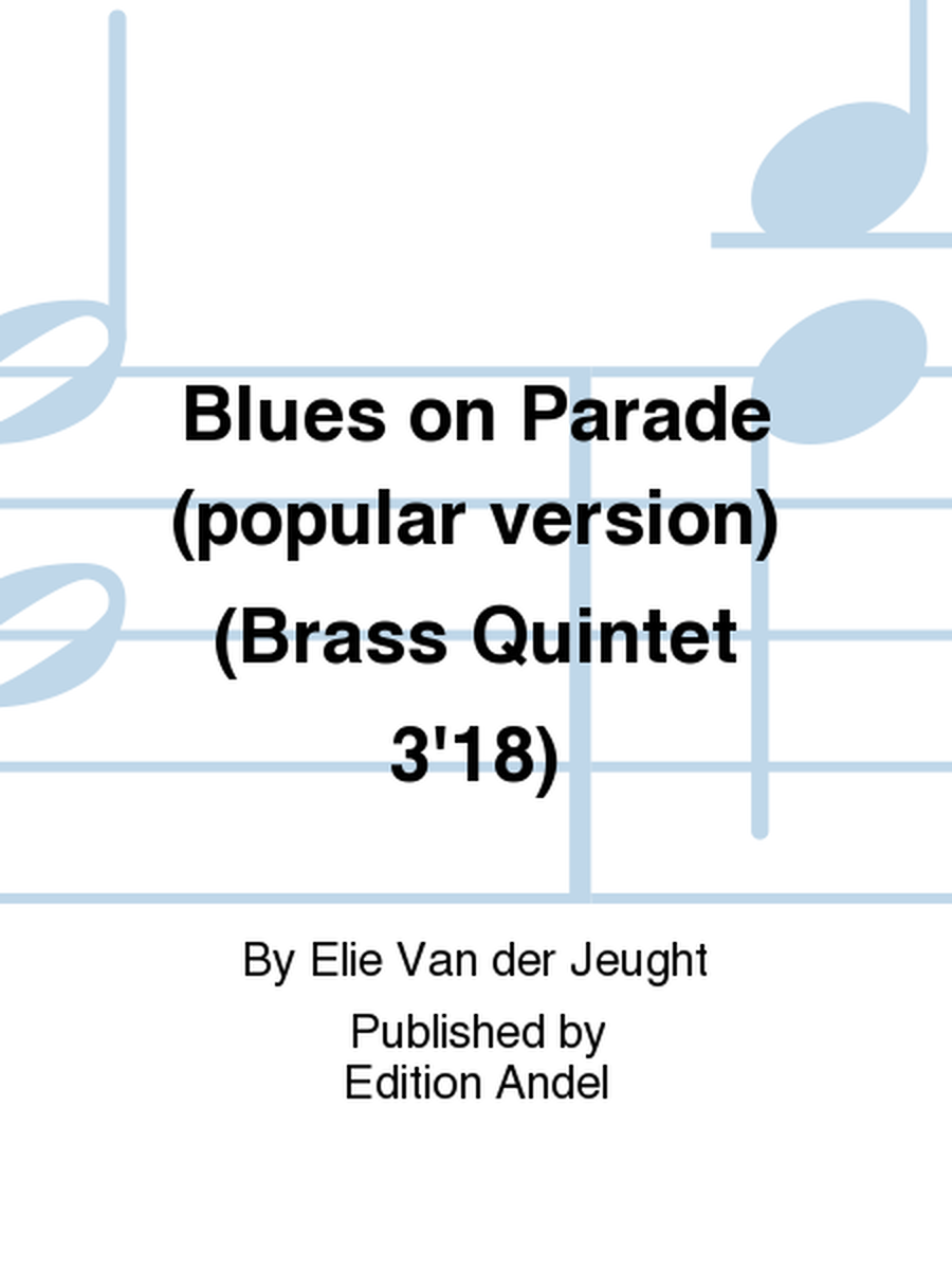 Blues on Parade (popular version) (Brass Quintet 3'18)