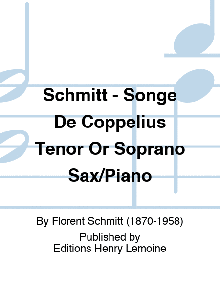 Schmitt - Songe De Coppelius Tenor Or Soprano Sax/Piano