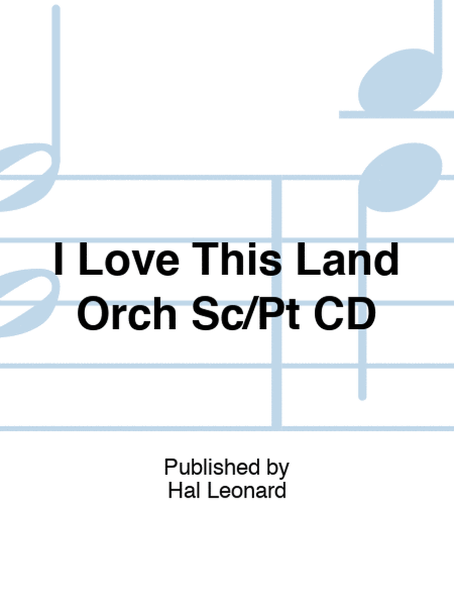 I Love This Land Orch Sc/Pt CD