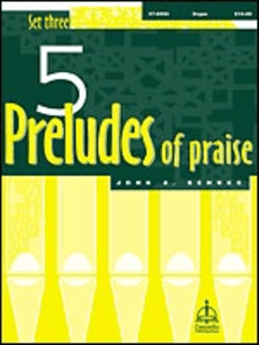 Five Preludes Of Praise, Set 3