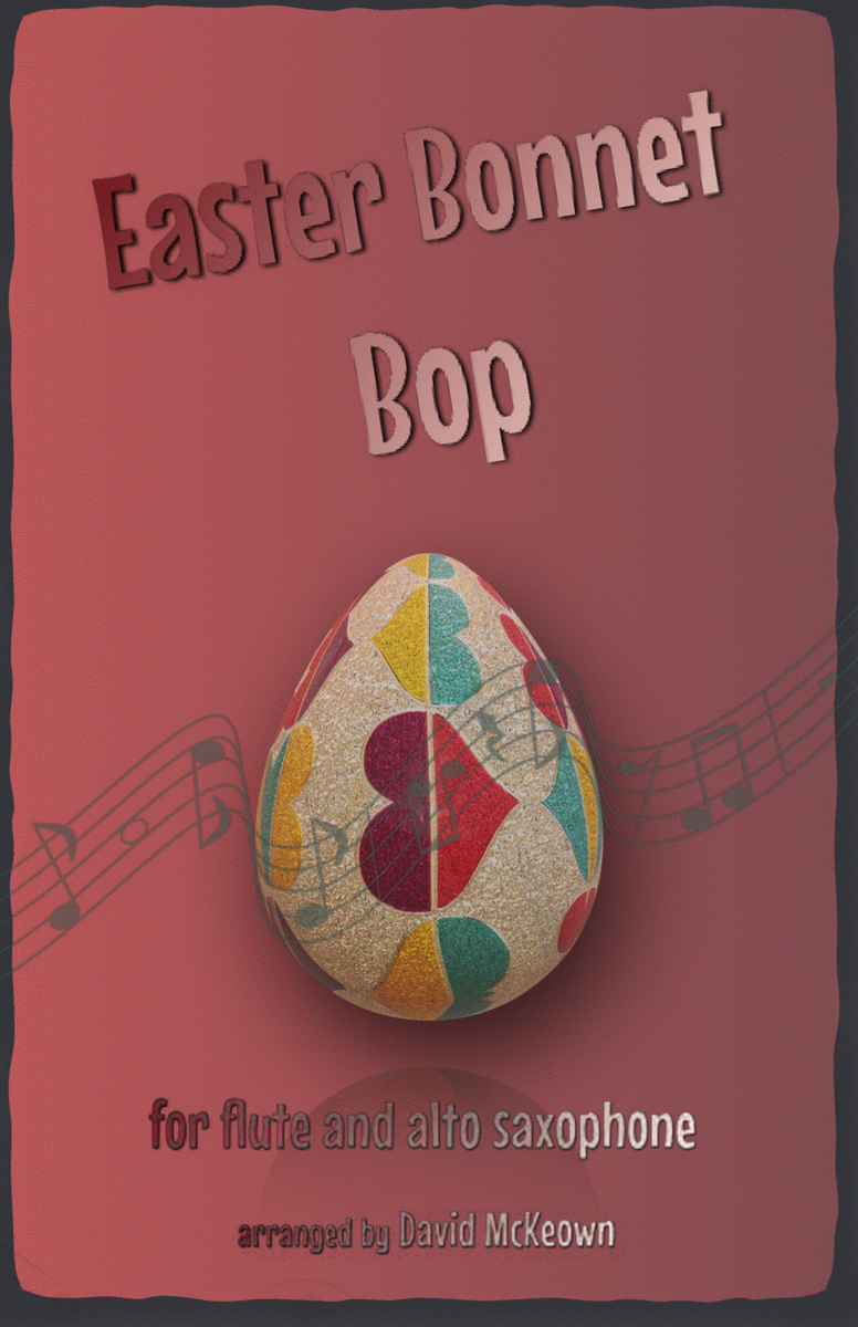 The Easter Bonnet Bop for Flute and Alto Saxophone Duet