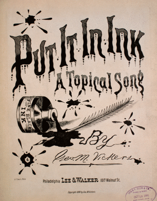 Put It In Ink. A Topical Song