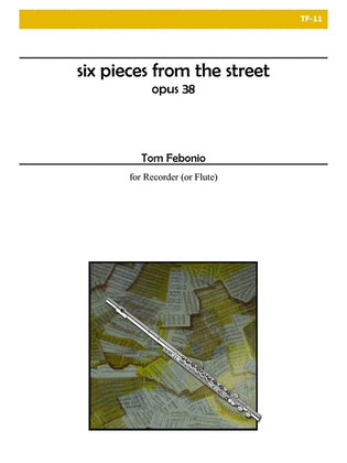 Six Pieces from the Street for Solo Flute or Recorder