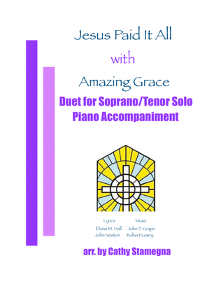 Book cover for Jesus Paid It All (with "Amazing Grace") (Duet for Soprano/Tenor Solo, Piano Accompaniment)