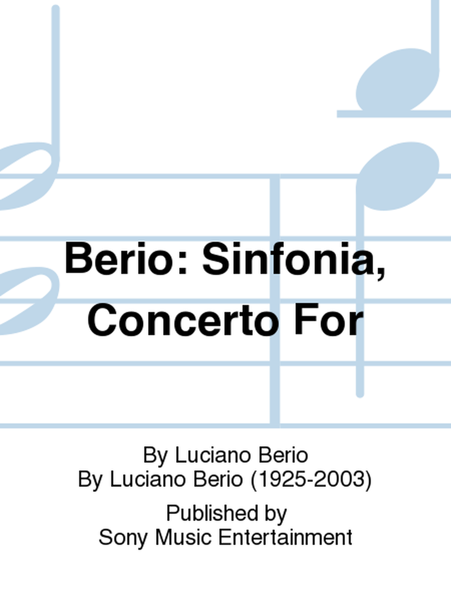 Berio: Sinfonia, Concerto For