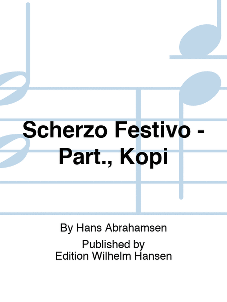 Scherzo Festivo - Part., Kopi