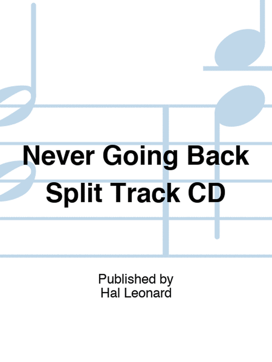Never Going Back Split Track CD