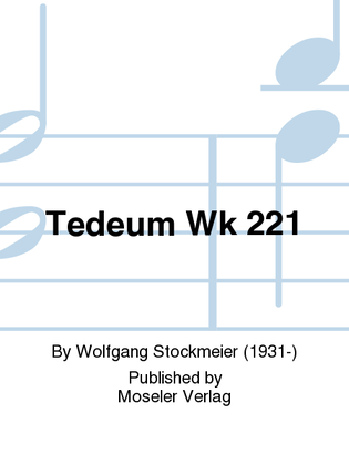 Tedeum Wk 221