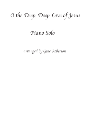 O the Deep, Deep Love of Jesus. Piano Solo