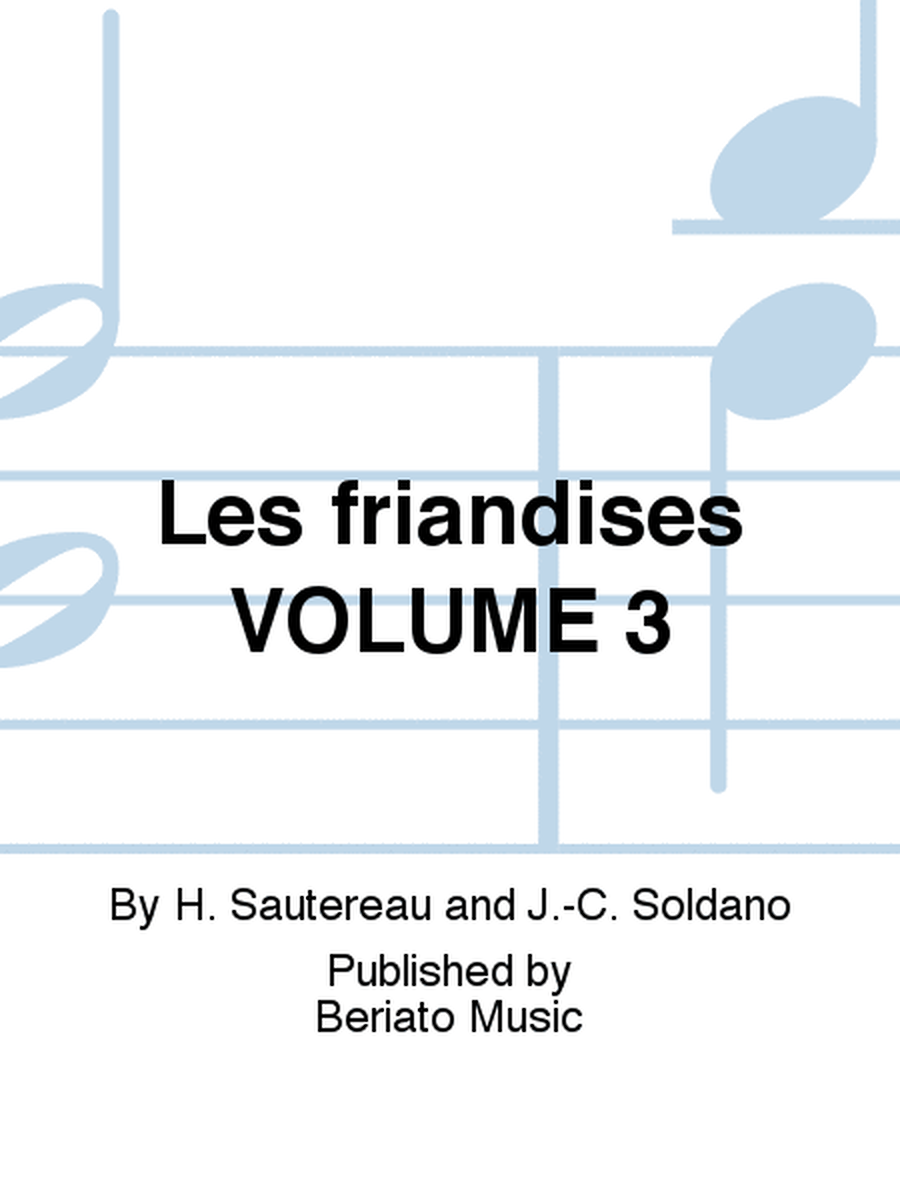 Les friandises VOLUME 3