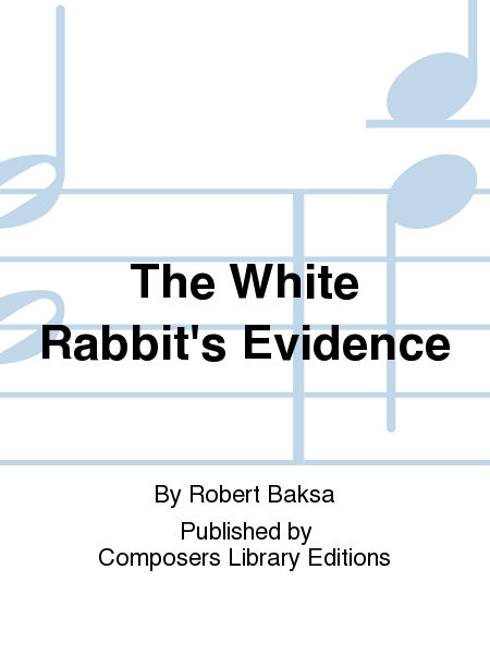 The White Rabbit's Evidence