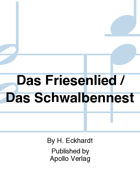 Das Friesenlied / Das Schwalbennest