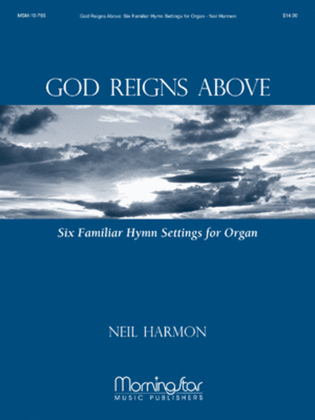Book cover for God Reigns Above Six Familiar Hymn Settings for Organ