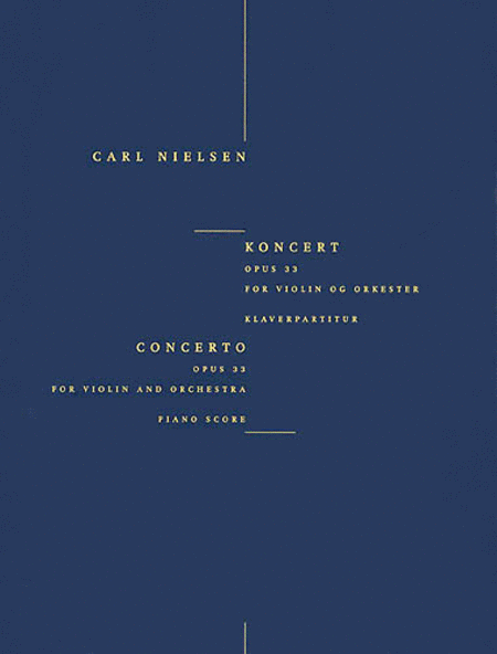 Carl Nielsen: Concerto For Violin And Orchestra Op.33 (Violin/Piano)
