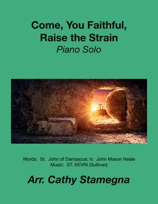 Book cover for Come, You Faithful, Raise the Strain (Piano Solo)