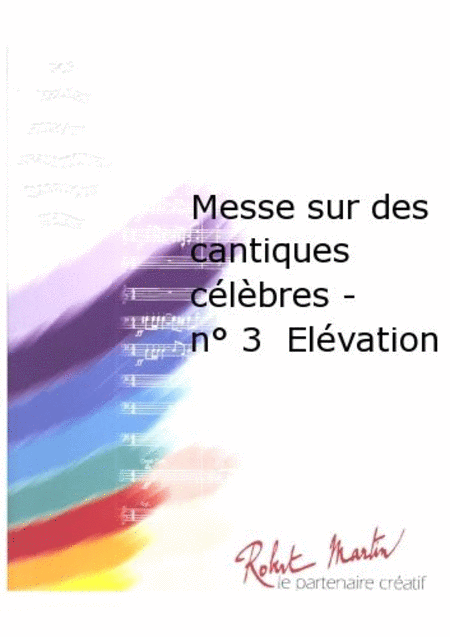 Messe Sur des Cantiques Celebres - No. 3 Elevation