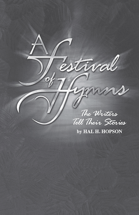 A Festival of Hymns -- The Writers Tell Their Stories
