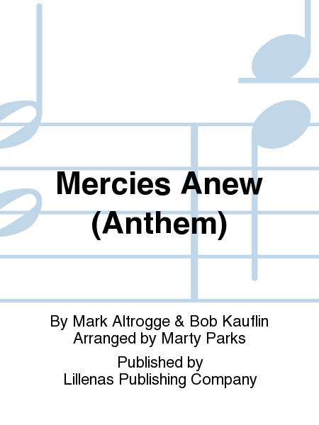 Mercies Anew (Anthem)