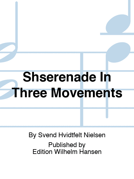 Shserenade In Three Movements