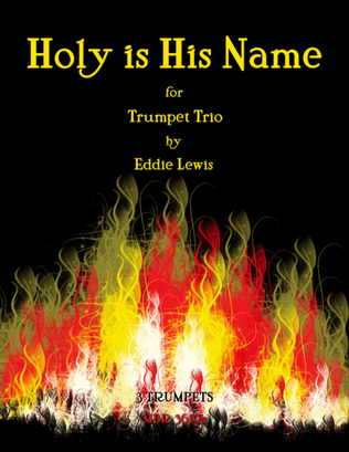 Holy is His Name for Trumpet Trio by Eddie Lewis