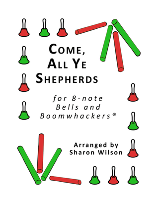 Book cover for Come, All Ye Shepherds for 8-note Bells and Boomwhackers® (with Black and White Notes)