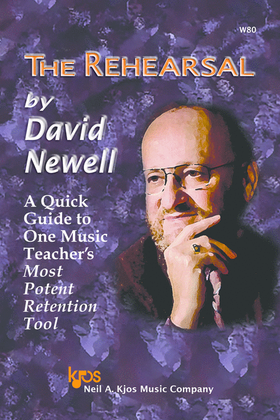 Book cover for The Rehearsal: A Quick Guide to One Music Teacher's Most Potent Retention Tool