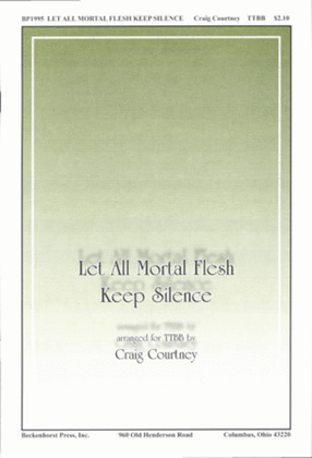 Let All Mortal Flesh Keep Silence (TTBB)