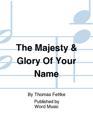 Book cover for The Majesty And Glory Of Your Name - CD ChoralTrax