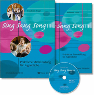 Sing Sang Song III. Praktische Stimmbildung fur Jugendliche. Chorleiter-Set