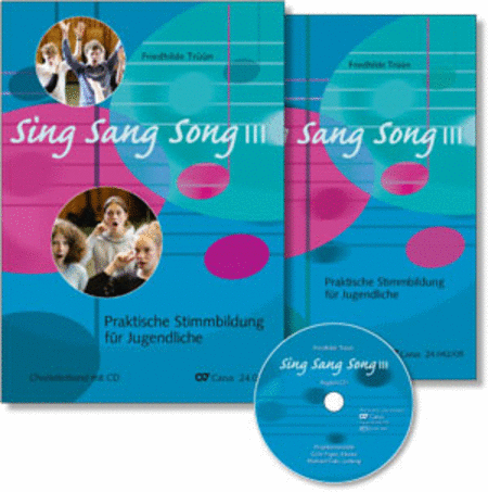 Sing Sang Song III. Praktische Stimmbildung fur Jugendliche. Chorleiter-Set