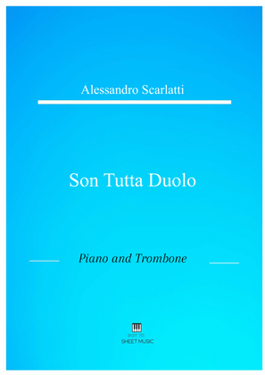 Alessandro Scarlatti - Son tutta duolo (Piano and Trombone)