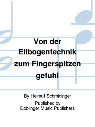 Von der Ellbogentechnik zum Fingerspitzengefuhl