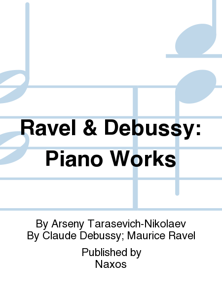 Ravel & Debussy: Piano Works