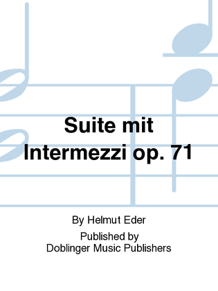 Suite mit Intermezzi op. 71